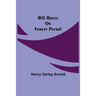 Bill Bruce On Forest Patrol