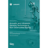 Acoustic and Ultrasonic Sensing Technology in Non-Destructive Testing