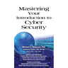 Mastering Your Introduction to Cyber Security