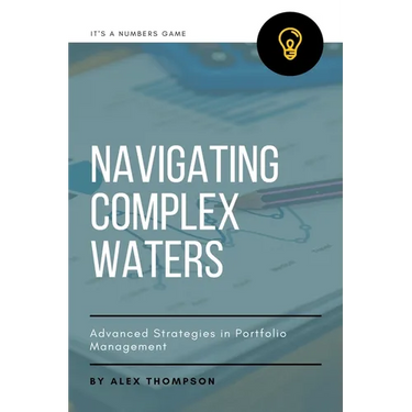 Navigating Complex Waters: Advanced Strategies in Portfolio Management