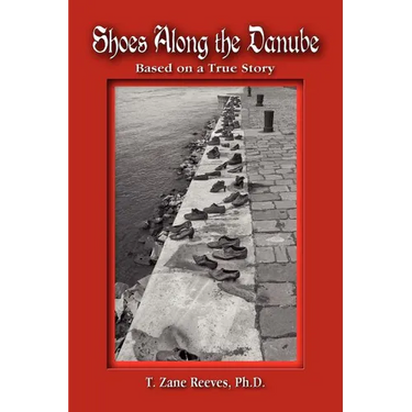 Shoes Along the Danube: Based on a True Story