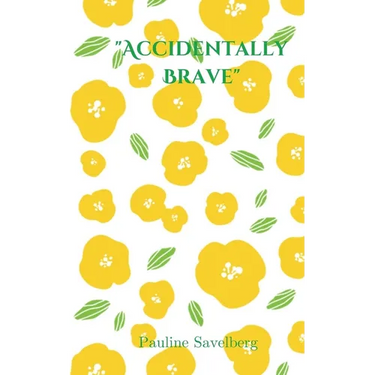 Accidentally Brave
