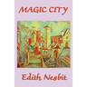 The Magic City: A Classic Fantasy Adventure for Young Readers