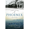 A Brief History of Phoenix