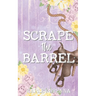 Scrape the Barrel