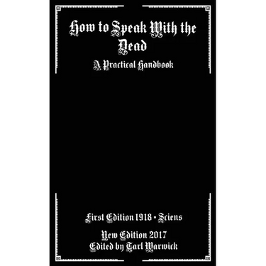 How to Speak With the Dead: A Practical Handbook