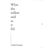 What the Willow Said as It Fell