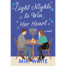 Eight Nights to Win Her Heart
