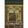 A History of Florence, 1200 - 1575