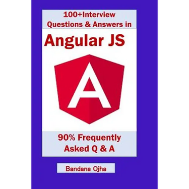 100+ Interview Questions & Answers in Angular Js: 90% Frequently Asked Interview Q & A in Angular Js