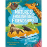 Nature's Fascinating Friendships: Survival of the Friendliest - How Plants and Animals Work Together