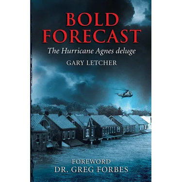Bold Forecast: The Hurricane Agnes Deluge