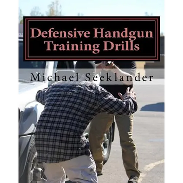 Defensive Handgun Training Drills