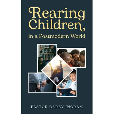 Rearing Children in a Postmodern World