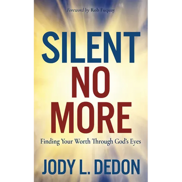 Silent No More: Finding Your Worth Through God's Eyes