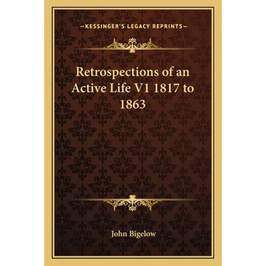 Retrospections of an Active Life V1 1817 to 1863