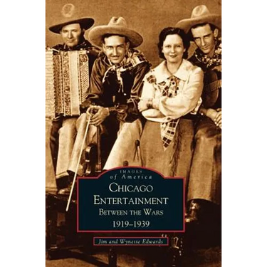 Chicago Entertainment: Between the Wars, 1919-1939