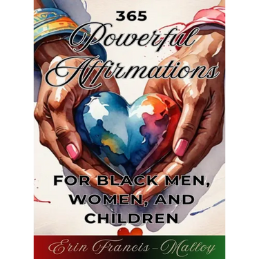 365 Powerful Affirmations for Black Men, Women, and Children