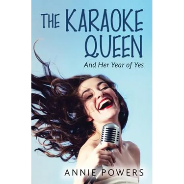 The Karaoke Queen: And Her Year of Yes