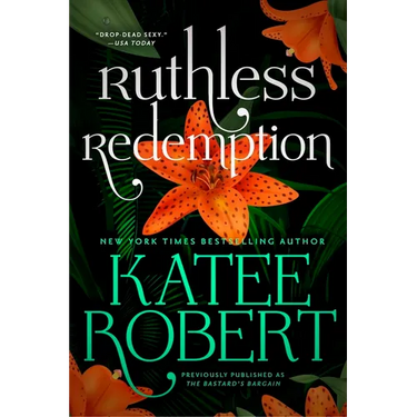 Ruthless Redemption (Previously Published as the Bastard's Bargain)