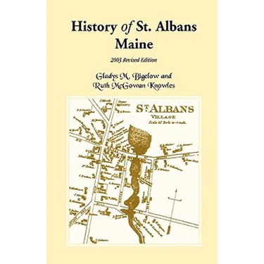 History of St. Albans, Maine: 2003 Revised Edition
