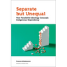 Separate But Unequal: How Parallelist Ideology Conceals Indigenous Dependency