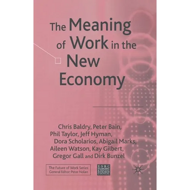 The Meaning of Work in the New Economy