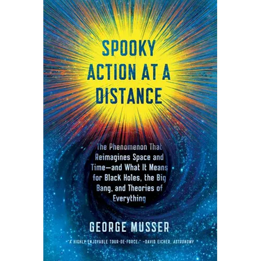 Spooky Action at a Distance: The Phenomenon That Reimagines Space and Time--And What It Means for Black Holes, the Big Bang, and Theories of Everythin