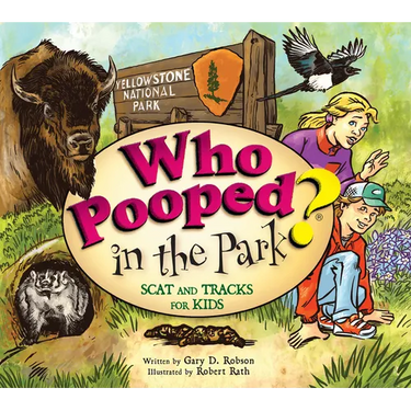 Who Pooped in the Park? Yellowstone National Park: Scat and Tracks for Kids