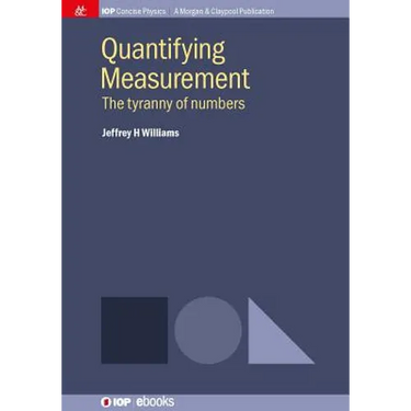 Quantifying Measurement: The Tyranny of Numbers