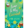 Lime To My Coconut: A Caribbean Island Spicy Romantic Comedy