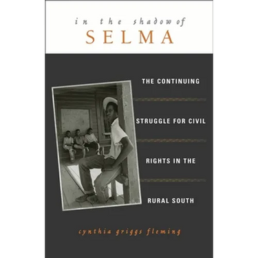 In the Shadow of Selma: The Continuing Struggle for Civil Rights in the Rural South