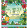 Summer Is Here! a Coloring Book: Color the Season of Sunshine and Outdoor Adventures - Over 100 Pages to Color