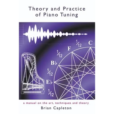 Theory and Practice of Piano Tuning