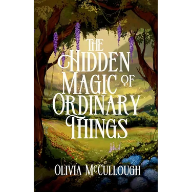 The Hidden Magic of Ordinary Things