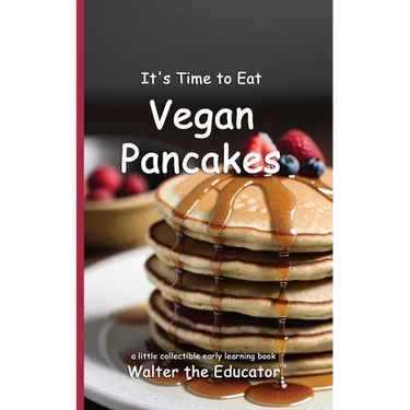 It's Time to Eat Vegan Pancakes