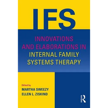 Innovations and Elaborations in Internal Family Systems Therapy
