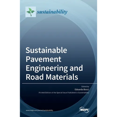 Sustainable Pavement Engineering and Road Materials