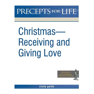 Christmas: Receiving and Giving Love. Precepts for Life Study(r) Guide (Black and White Version)