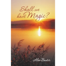 Shall We Have Magic?