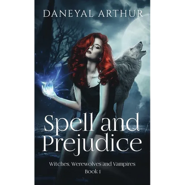 Spell and Prejudice: Witches, Werewolves and Vampires - Book 1
