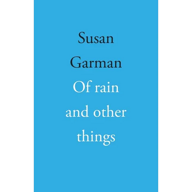 Of rain and other things