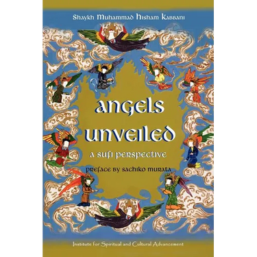Angels Unveiled, A Sufi Perspective