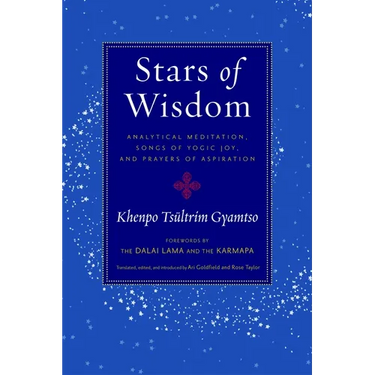 Stars of Wisdom: Analytical Meditation, Songs of Yogic Joy, and Prayers of Aspiration