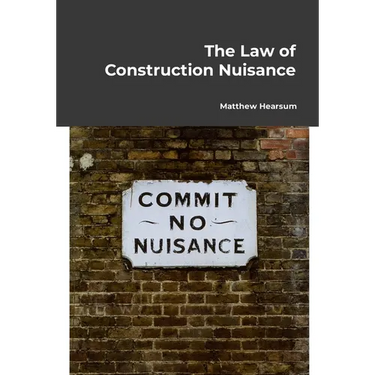 The Law of Construction Nuisance