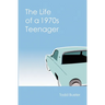 The Life of a 1970s Teenager