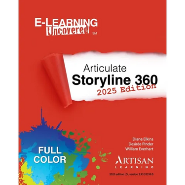E-Learning Uncovered: Articulate Storyline 360: 2025 Edition