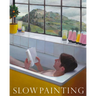 Slow Painting