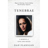 Tenebrae: A Memoir of Love and Death