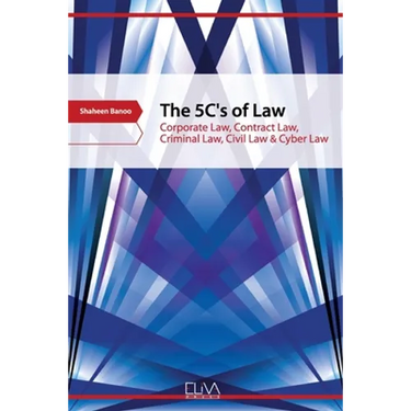 The 5C's of Law: Corporate Law, Contract Law, Criminal Law, Civil Law & Cyber Law